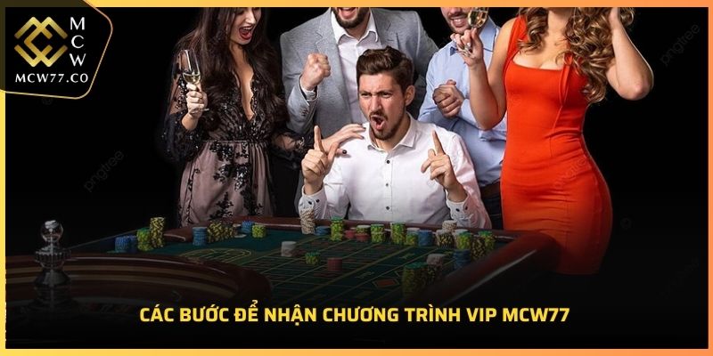 Các bước để nhận chương trình VIP MCW77