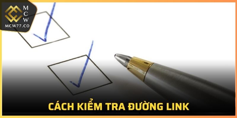 Cách kiểm tra đường link