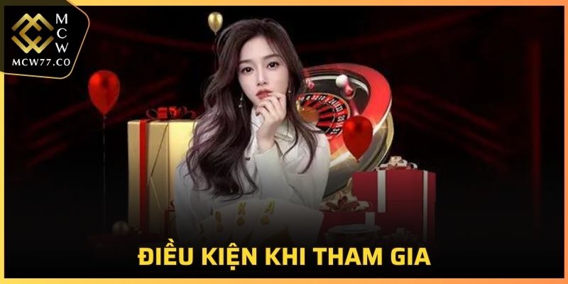 Điều kiện khi tham gia