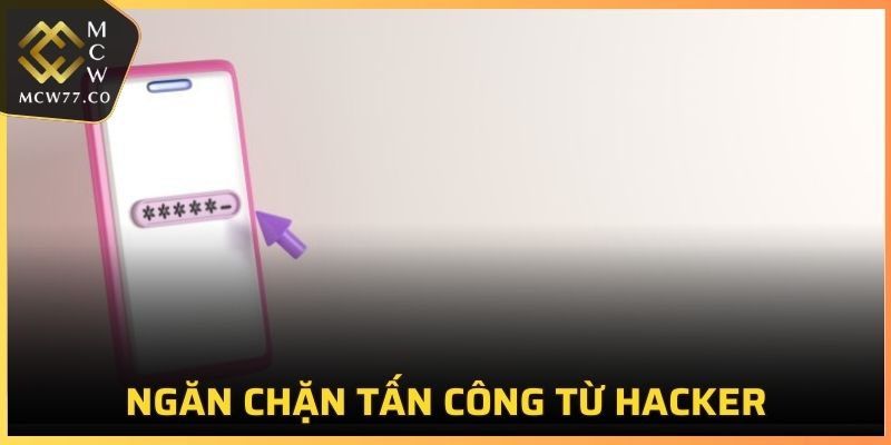 Ngăn chặn tấn công từ Hacker