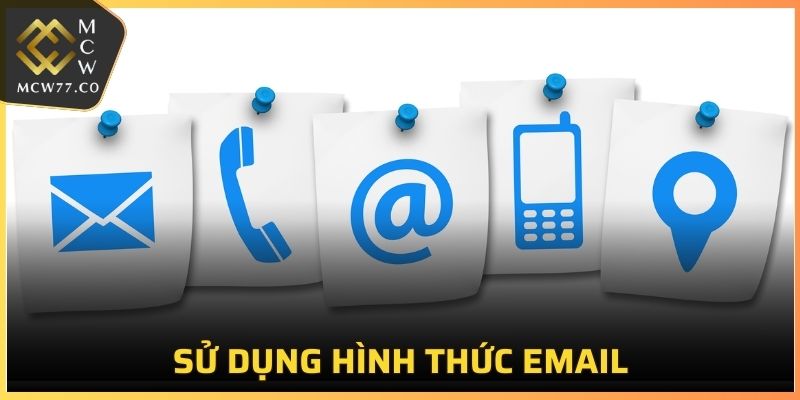 Sử dụng hình thức email